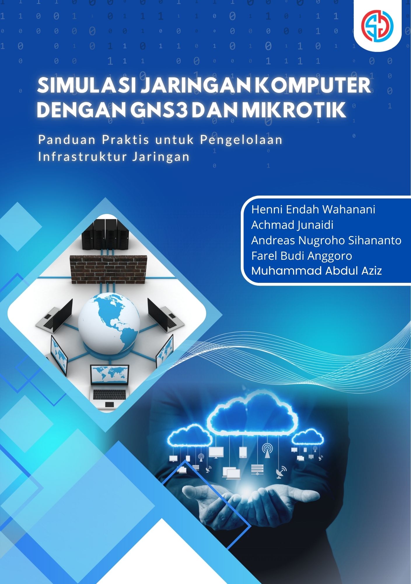 Simulasi Jaringan Komputer dengan GNS3 dan MikroTik Panduan Praktis untuk Pengelolaan  Infrastruktur Jaringan
