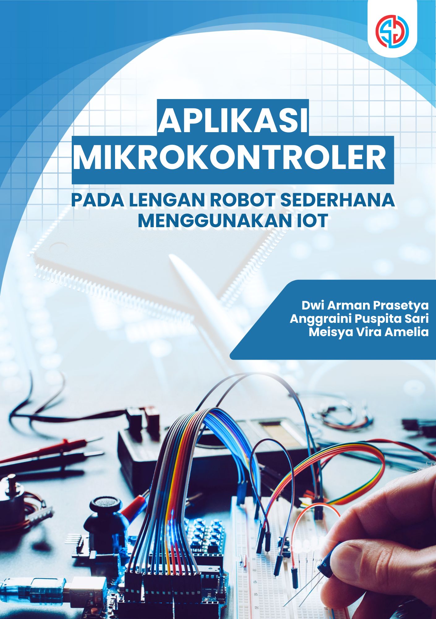 APLIKASI MIKROKONTROLER PADA LENGAN ROBOT SEDERHANA MENGGUNAKAN IOT
