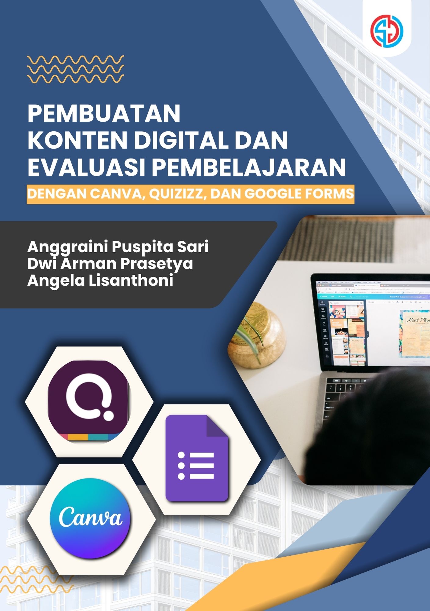 Pembuatan Konten Digital Dan Evaluasi Pembelajaran Dengan Canva, Quizizz, Dan Google Forms